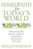 Homeopathy for Today's World: Discovering Your Animal, Mineral, or Plant Nature (English Edition) livre