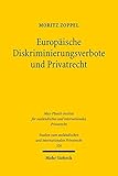 Europäische Diskriminierungsverbote und Privatrecht: Unionsrechtliche Vorgaben und Sanktionen (Stud livre