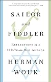 Sailor and Fiddler: Reflections of a 100-Year-Old Author (English Edition) livre