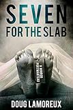 Seven For The Slab: A Horror Portmanteau (English Edition) livre