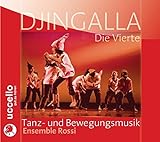 Djingalla: Die Vierte - Tanz- und Bewegungsmusik livre