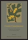 Cosmic Consciousness: A Study in the Evolution of the Human Mind (English Edition) livre