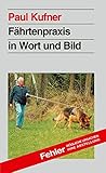 Fährtenpraxis in Wort und Bild livre