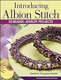 Introducing Albion Stitch: 20 Beaded Jewelry Projects livre