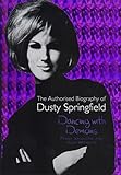Dancing with Demons: The Authorised Biography of Dusty Springfield (English Edition) livre