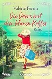 Die Dame mit dem blauen Koffer: Roman (German Edition) livre