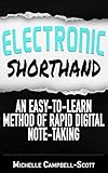 Electronic Shorthand: An easy-to-learn method of rapid digital note-taking (English Edition) livre
