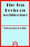 The Ten Books on Architecture (Illustrated) (English Edition) livre