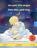 Sov gott, lilla vargen - Dors bien, petit loup (svenska - franska): Tvåspråkig barnbok med ljudbok livre