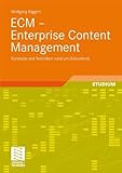 ECM - Enterprise Content Management: Konzepte und Techniken rund um Dokumente livre
