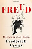 Freud: The Making of an Illusion livre