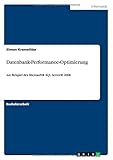 Datenbank-Performance-Optimierung: Am Beispiel des MicrosoftÂ® SQL ServerÂ® 2008 by Simon Kronwi livre