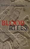 Blood Rites: Origins and the History of the Passions of War livre