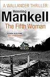 The Fifth Woman: Kurt Wallander (English Edition) livre
