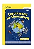 Unterwegs im Universum: Die Weltraum-Werkstatt, Mit Kopiervorlagen (3. und 4. Klasse) livre