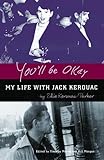 You'll Be Okay: My Life with Jack Kerouac livre