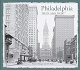 Philadelphia Then and Now livre