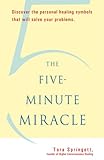 The Five-Minute Miracle: Discover the Personal Healing Symbols that Will Solve All Your Problems (En livre