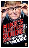 Mike's Election Guide 2008 livre