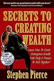 Secrets to Creating Wealth: Learn How to Create Outrageous Wealth With Only Two Pennies to Rub Toget livre