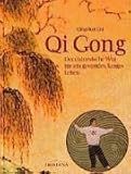 Qi Gong: Der chinesische Weg für ein gesundes, langes Leben livre