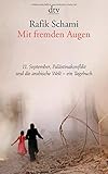 Mit fremden Augen: Tagebuch über den 11. September, den Palästinakonflikt und die arabische Welt, livre