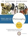 Philosophy Made Simple: A Complete Guide to the World's Most Important Thinkers and Theories livre