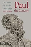 Paul the Convert - The Apostolate & Apostasy of Saul the Pharisee (Paper) livre