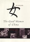 The Good Women of China: Hidden Voices livre