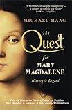 The Quest For Mary Magdalene: History & Legend livre