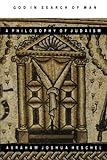 God in Search of Man: A Philosophy of Judaism livre