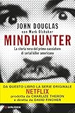 Mindhunter: La storia vera del primo cacciatore di serial killer americano (Italian Edition) livre