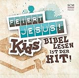 Feiert Jesus! Kids - Bibellesen ist der Hit: Bibellesen ist der Hit livre