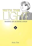With the Light... Vol. 6: Raising an Autistic Child livre