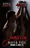 Passion (Mafia Ties: Brandon & Carly Book 3) (English Edition) livre