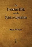 The Protestant Ethic and the Spirit of Capitalism livre