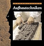 Keramikkurs Aufbautechniken livre