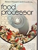 Better Homes and Gardens Food Processor Cook Book livre