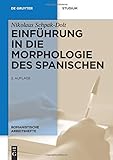 Einführung in die Morphologie des Spanischen (Romanistische Arbeitshefte, Band 44) livre