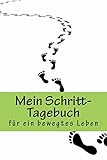 Mein Schritt-Tagebuch: Fitter werden und Abnehmen mit dem Schritt-Zähler (Abnehmguru) livre