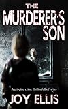 THE MURDERER'S SON a gripping crime thriller full of twists (JACKMAN & EVANS Book 1) (English Editio livre