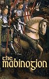 The Mabinogion: Welsh Arthurian Legends (English Edition) livre