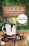 Schokolade zum Vernaschen - Welcome to Edlyn Hill livre