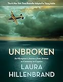 Unbroken (The Young Adult Adaptation): An Olympian's Journey from Airman to Castaway to Captive (Eng livre