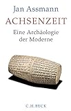 Achsenzeit: Eine Archäologie der Moderne livre