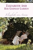 Elizabeth And Her German Garden livre