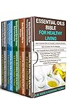 Essential Oils Bible For Healthy Living: 5 Manuscripts- Essential oils for Everyday common Ailments, livre