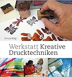 Werkstatt kreative Drucktechniken livre