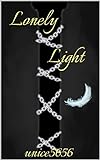 Lonely Light (Darkness and Light Book 1) (English Edition) livre