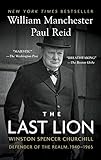 The Last Lion: Winston Spencer Churchill: Defender of the Realm, 1940-1965 livre